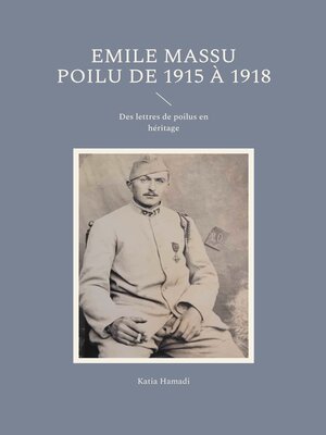 cover image of Emile Massu poilu de 1915 à 1918